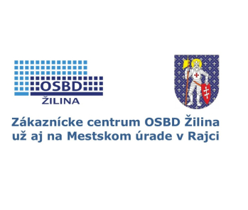 Zákaznícke centrum OSBD Žilina súčasťou Klientskeho centra MÚ Rajec